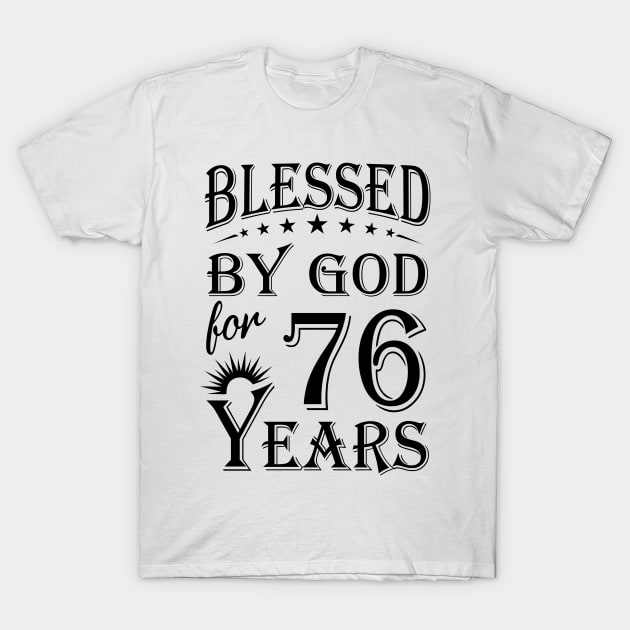 Blessed By God For 76 Years T-Shirt by Lemonade Fruit